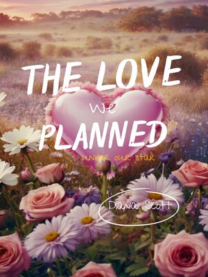 cover image of The Love We Planned